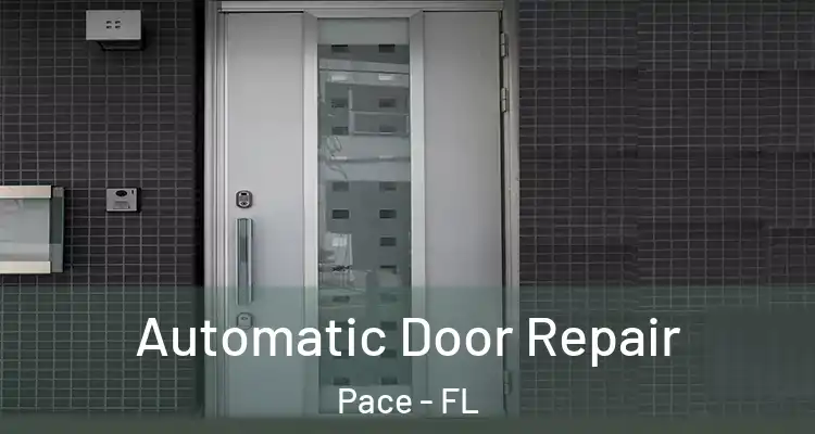 Automatic Door Repair Pace - FL