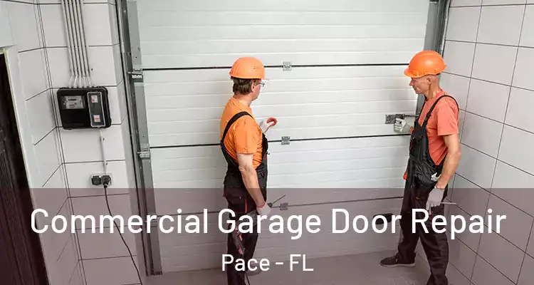 Commercial Garage Door Repair Pace - FL
