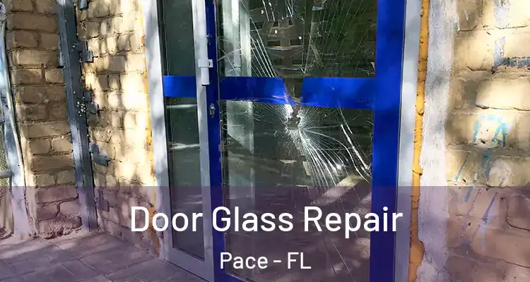 Door Glass Repair Pace - FL