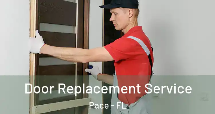 Door Replacement Service Pace - FL