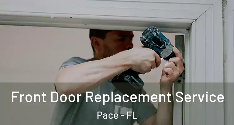 Front Door Replacement Service Pace - FL