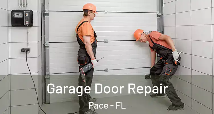 Garage Door Repair Pace - FL
