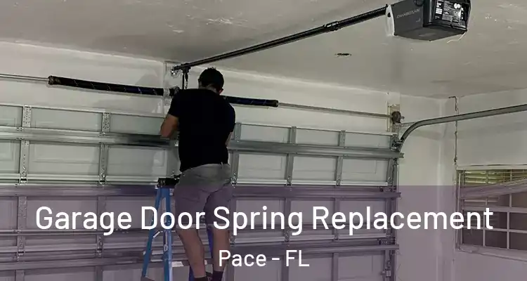 Garage Door Spring Replacement Pace - FL