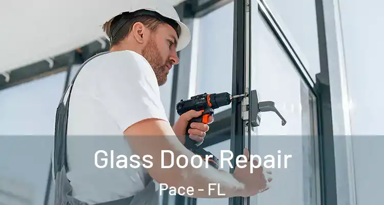 Glass Door Repair Pace - FL