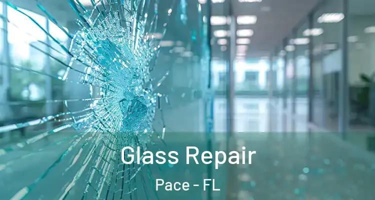 Glass Repair Pace - FL