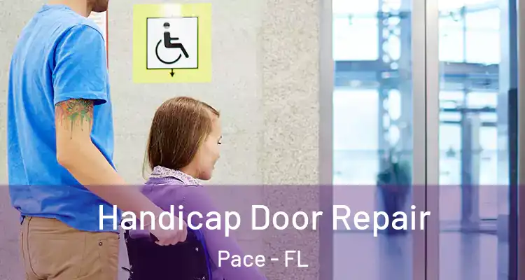 Handicap Door Repair Pace - FL