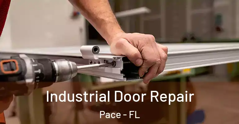 Industrial Door Repair Pace - FL