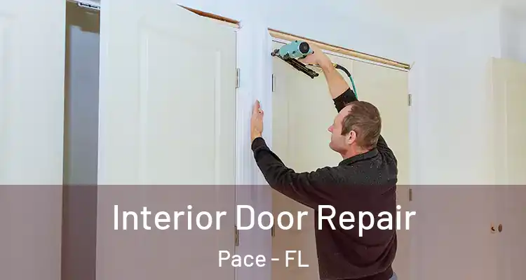 Interior Door Repair Pace - FL