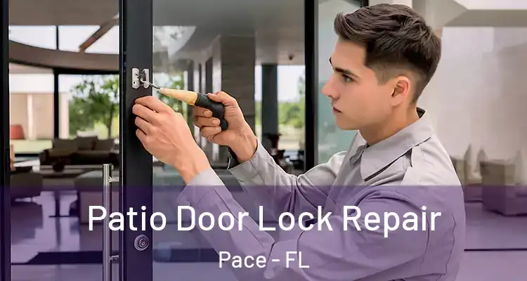 Patio Door Lock Repair Pace - FL