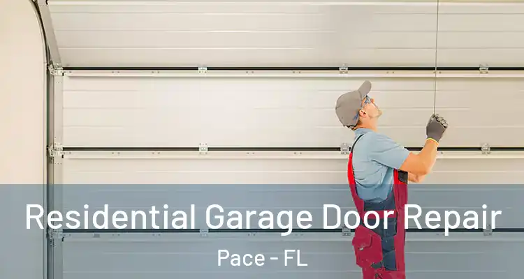 Residential Garage Door Repair Pace - FL