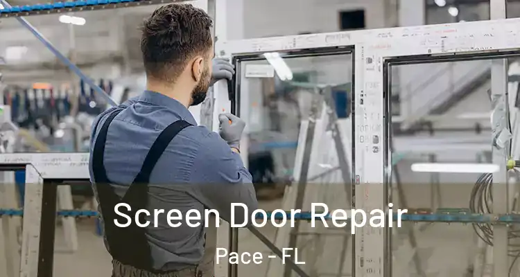 Screen Door Repair Pace - FL