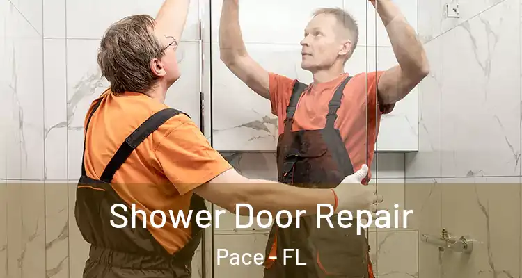 Shower Door Repair Pace - FL