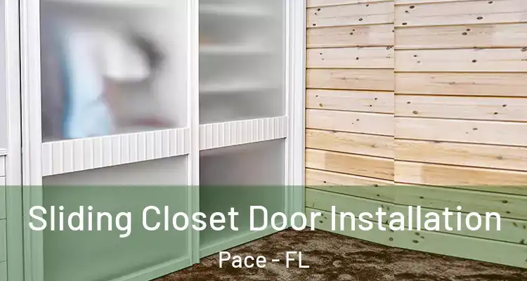 Sliding Closet Door Installation Pace - FL