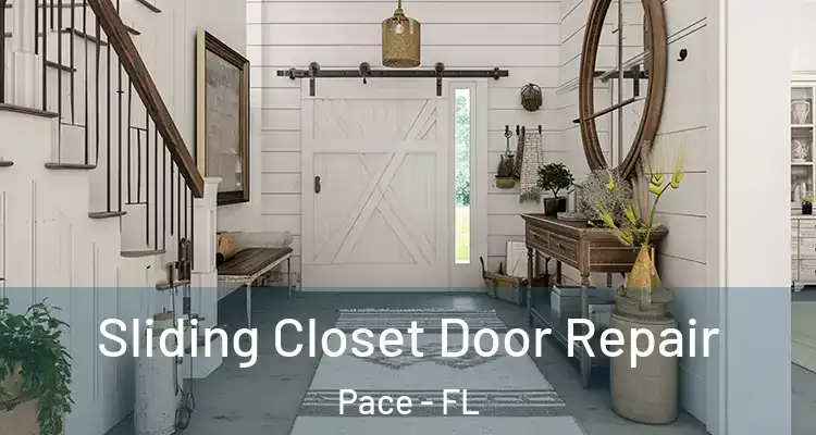 Sliding Closet Door Repair Pace - FL