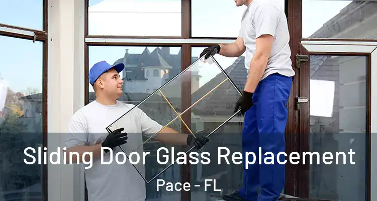 Sliding Door Glass Replacement Pace - FL