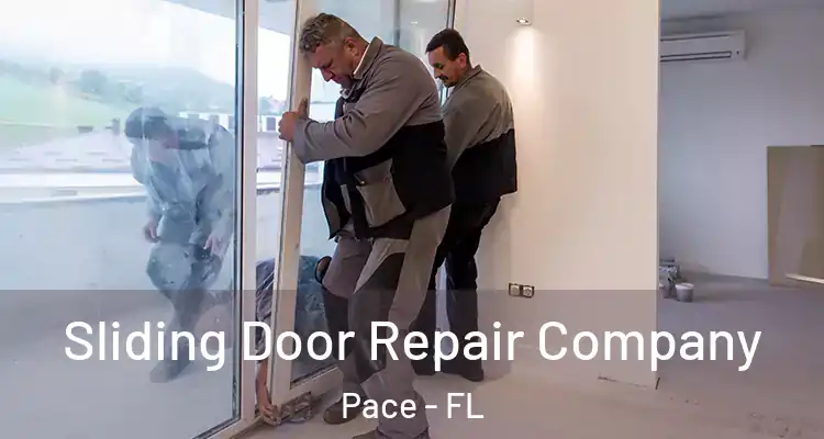 Sliding Door Repair Company Pace - FL