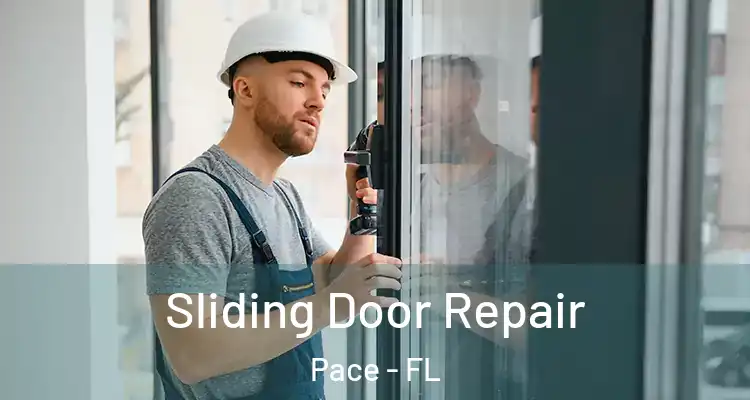 Sliding Door Repair Pace - FL