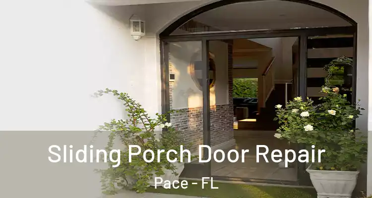 Sliding Porch Door Repair Pace - FL